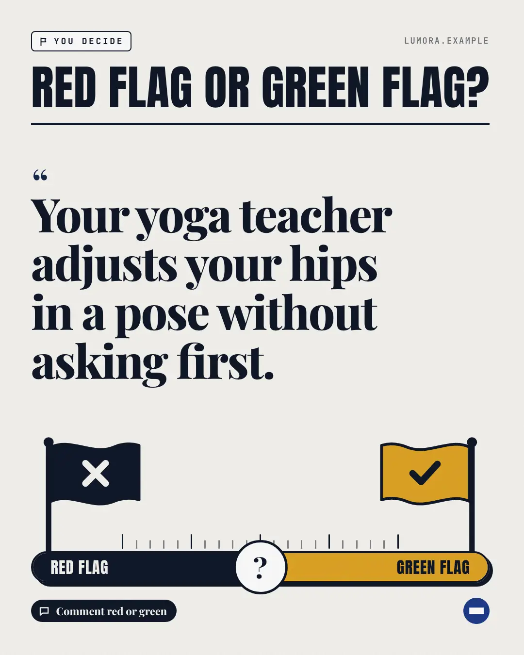 Sample Red flag or green flag? creative (Engagement template), shown on the fictional brand Lumora