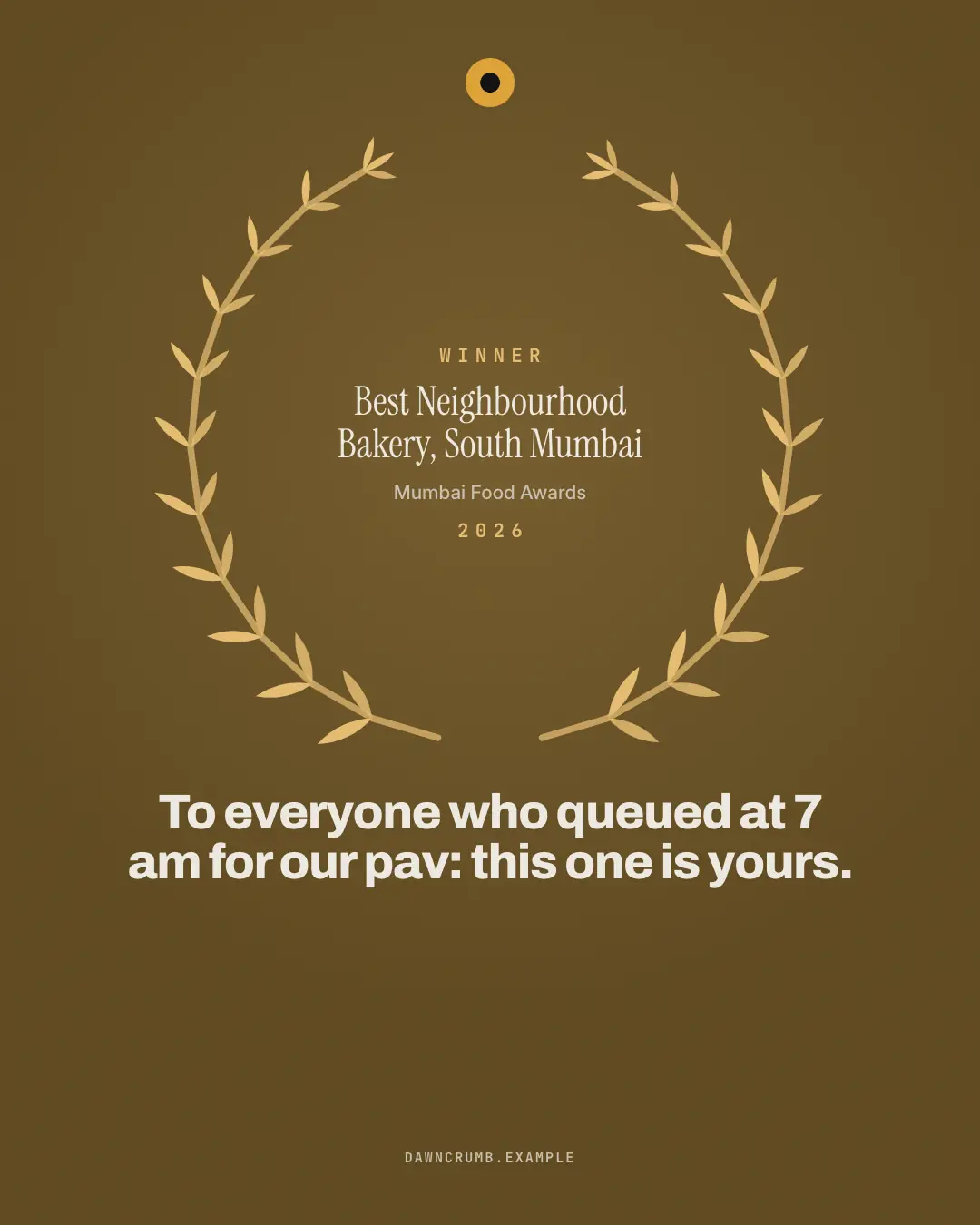 Sample Award laurels creative (Live, on the day template), shown on the fictional brand Dawn Crumb Bakery