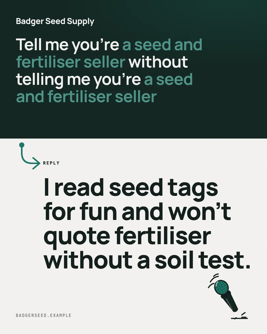Sample Tell me without telling me creative (Meme template), shown on the fictional brand Badger Seed Supply