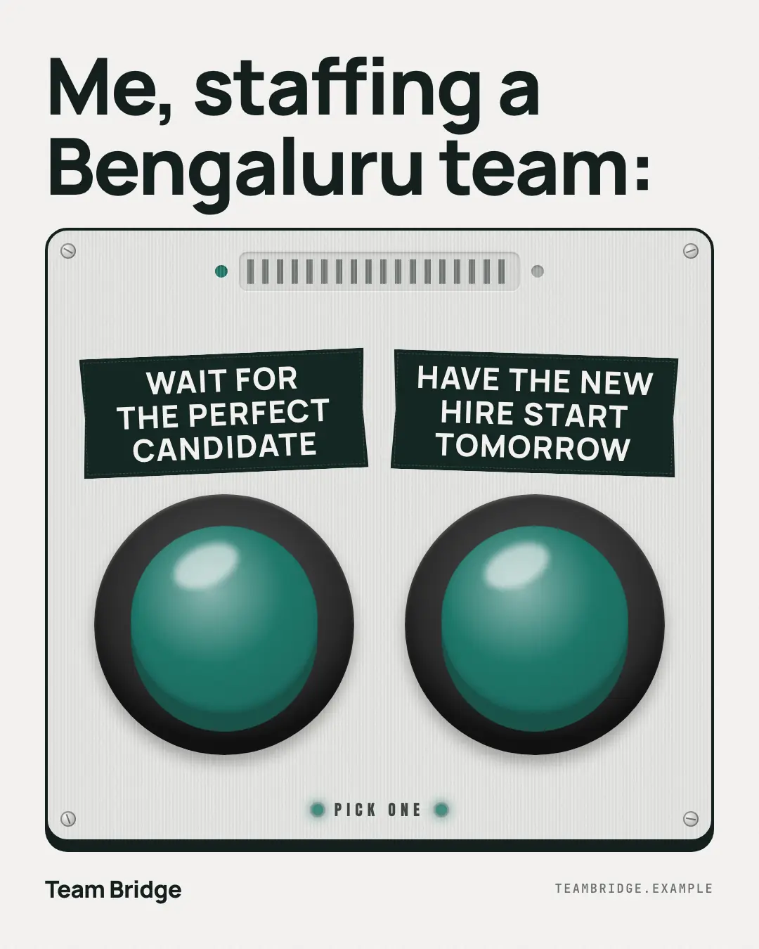 Sample Two buttons creative (Meme template), shown on the fictional brand Team Bridge