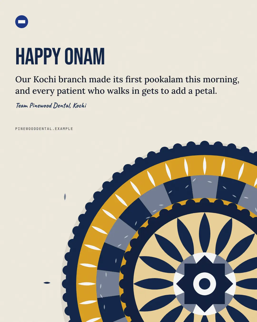 Sample Onam pookalam creative (Festivals & occasions template), shown on the fictional brand Pinewood Dental